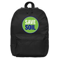 Save Soil Let Us Make It Happen Support Save Soil Movement 16 in Basic Backpack