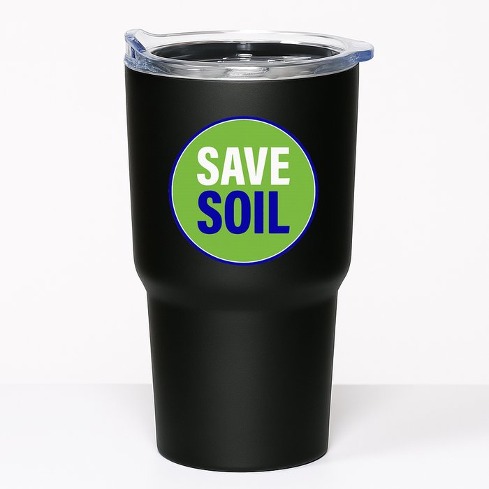Save Soil Let Us Make It Happen Support Save Soil Movement Tumbler