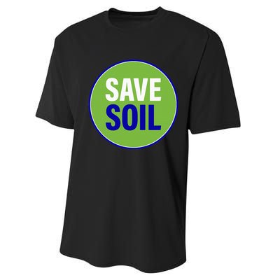 Save Soil Let Us Make It Happen Support Save Soil Movement Performance Sprint T-Shirt