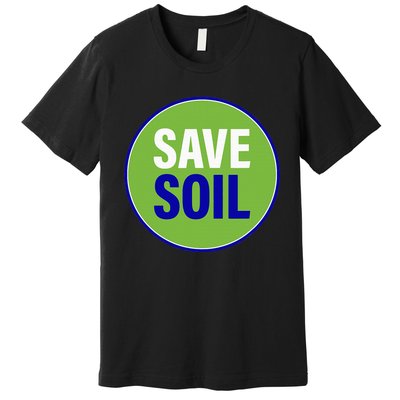 Save Soil Let Us Make It Happen Support Save Soil Movement Premium T-Shirt