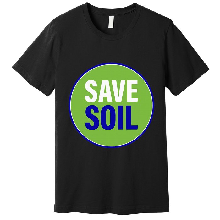 Save Soil Let Us Make It Happen Support Save Soil Movement Premium T-Shirt