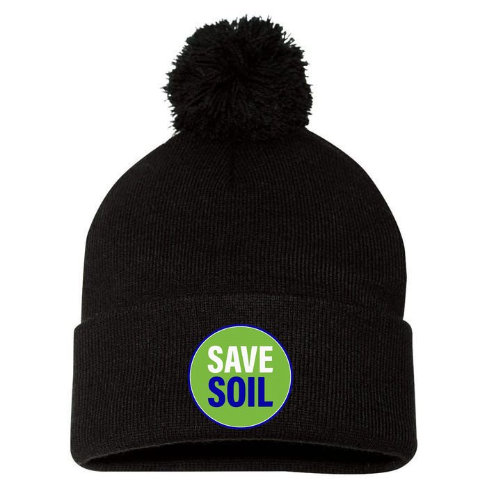 Save Soil Let Us Make It Happen Support Save Soil Movement Pom Pom 12in Knit Beanie
