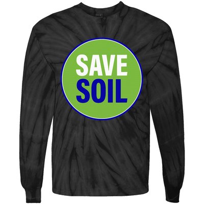 Save Soil Let Us Make It Happen Support Save Soil Movement Tie-Dye Long Sleeve Shirt