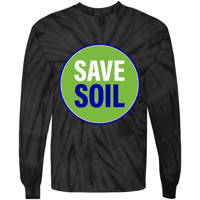 Save Soil Let Us Make It Happen Support Save Soil Movement Tie-Dye Long Sleeve Shirt