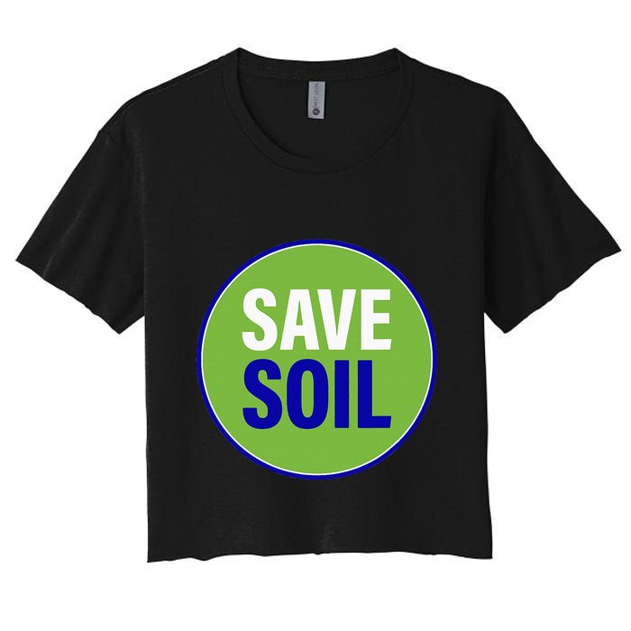 Save Soil Let Us Make It Happen Support Save Soil Movement Crop Top