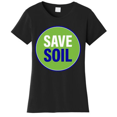 Save Soil Let Us Make It Happen Support Save Soil Movement Women's T-Shirt