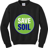 Save Soil Let Us Make It Happen Support Save Soil Movement Kids Sweatshirt