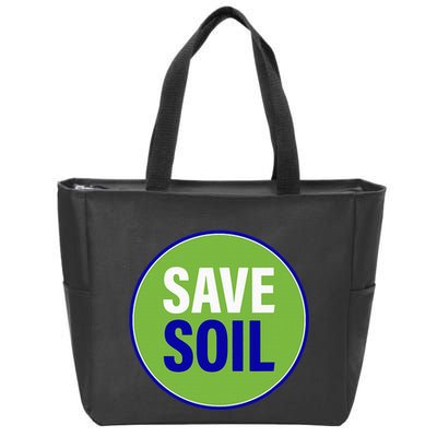 Save Soil Let Us Make It Happen Support Save Soil Movement Zip Tote Bag
