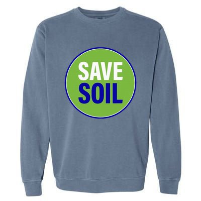 Save Soil Let Us Make It Happen Support Save Soil Movement Garment-Dyed Sweatshirt