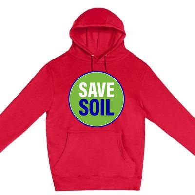 Save Soil Let Us Make It Happen Support Save Soil Movement Premium Pullover Hoodie