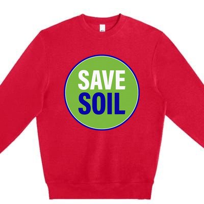 Save Soil Let Us Make It Happen Support Save Soil Movement Premium Crewneck Sweatshirt