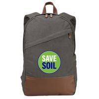 Save Soil Let Us Make It Happen Support Save Soil Movement Cotton Canvas Backpack
