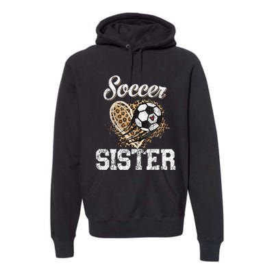 Soccer Sister Leopard Funny Soccer Sister Mother's Day Premium Hoodie