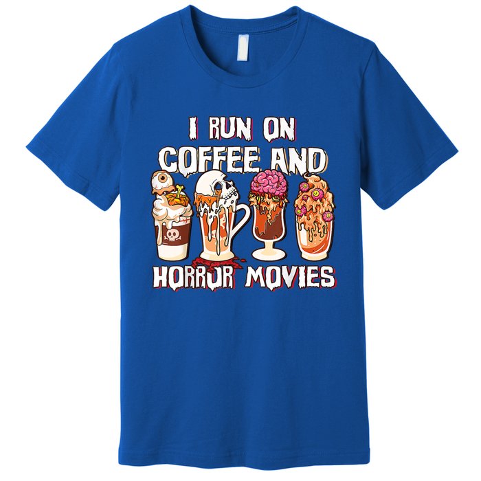 Spooky Season Latte Fall I Run On Coffee And Horror Movies Gift Premium T-Shirt