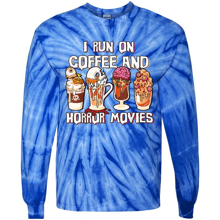 Spooky Season Latte Fall I Run On Coffee And Horror Movies Gift Tie-Dye Long Sleeve Shirt