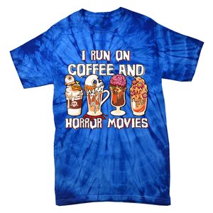 Spooky Season Latte Fall I Run On Coffee And Horror Movies Gift Tie-Dye T-Shirt