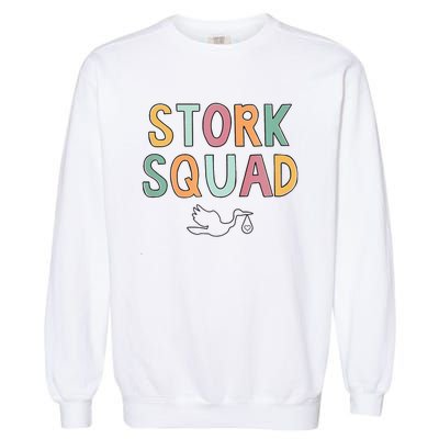 Stork Squad Labor And Delivery Nurse Mother Baby Nurse Garment-Dyed Sweatshirt