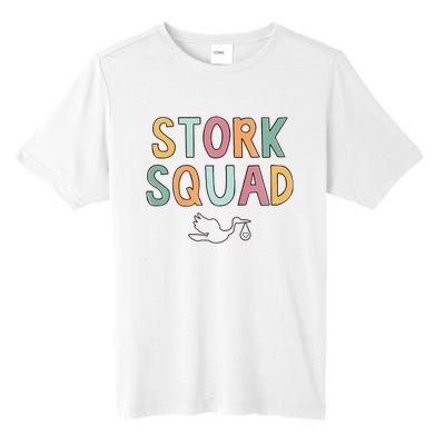 Stork Squad Labor And Delivery Nurse Mother Baby Nurse Tall Fusion ChromaSoft Performance T-Shirt