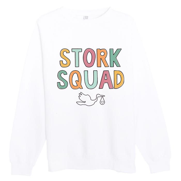 Stork Squad Labor And Delivery Nurse Mother Baby Nurse Premium Crewneck Sweatshirt