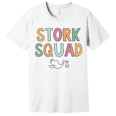 Stork Squad Labor And Delivery Nurse Mother Baby Nurse Premium T-Shirt