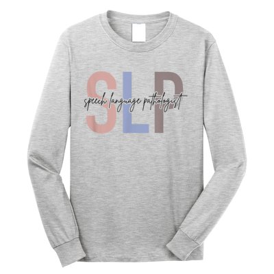 SLP Speech Language Pathologist, Speech Therapy Long Sleeve Shirt