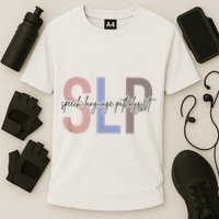 SLP Speech Language Pathologist, Speech Therapy Performance Shirt