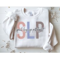 SLP Speech Language Pathologist, Speech Therapy Sweatshirt