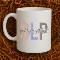SLP Speech Language Pathologist, Speech Therapy Coffee Mug