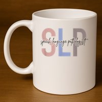 SLP Speech Language Pathologist, Speech Therapy 11oz C Handle Ceramic Mug