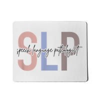 SLP Speech Language Pathologist, Speech Therapy Mousepad