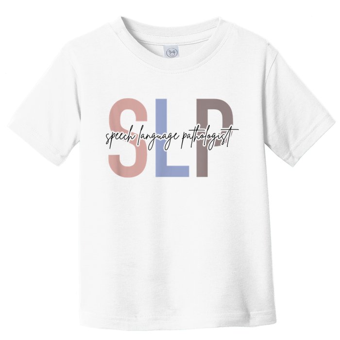 SLP Speech Language Pathologist, Speech Therapy Toddler T-Shirt