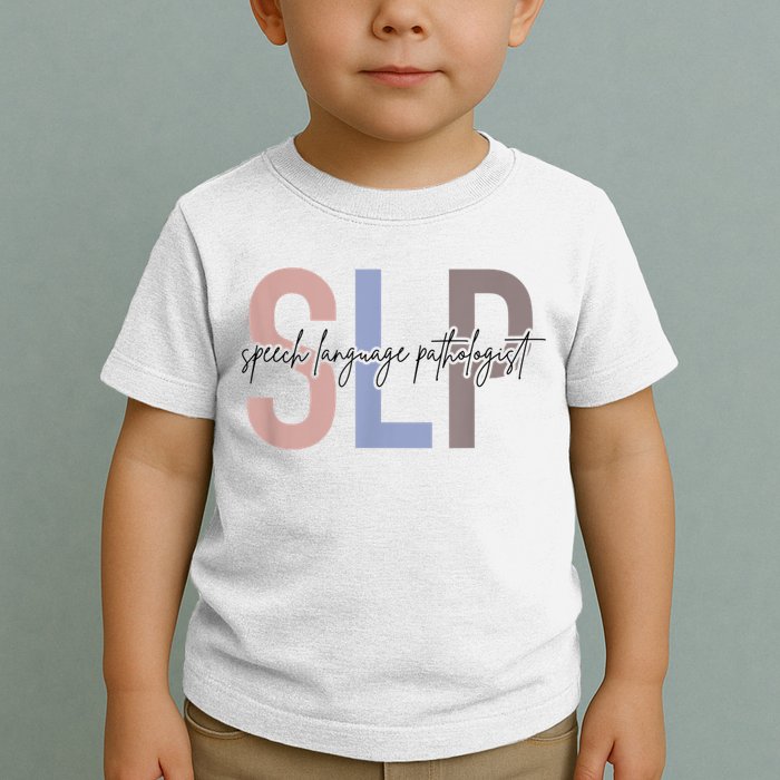SLP Speech Language Pathologist, Speech Therapy Toddler T-Shirt