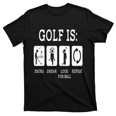 Swing Swear Look For Ball Repeat Golf Sport T-Shirt