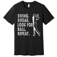 Swing Swear Look For Ball Repeat Premium T-Shirt