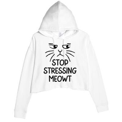 Stop Stressing Meowt Funny Cat Lover Crop Fleece Hoodie