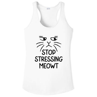 Stop Stressing Meowt Funny Cat Lover Ladies PosiCharge Competitor Racerback Tank