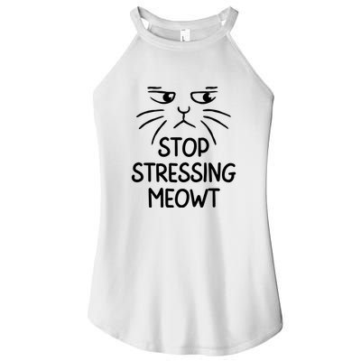 Stop Stressing Meowt Funny Cat Lover Women’s Perfect Tri Rocker Tank