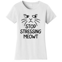 Stop Stressing Meowt Funny Cat Lover Women's T-Shirt