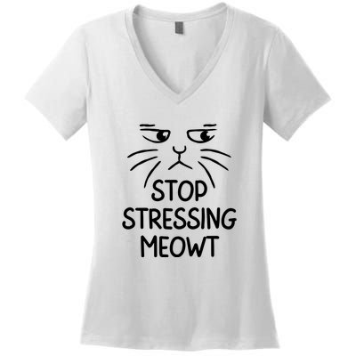 Stop Stressing Meowt Funny Cat Lover Women's V-Neck T-Shirt