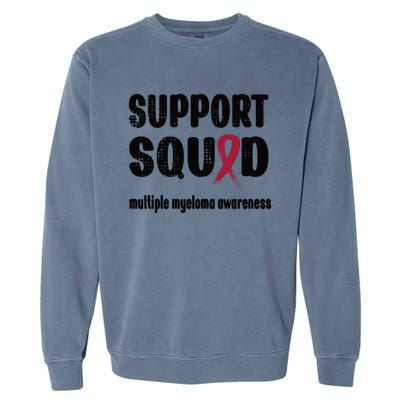 Support Squad Multiple Myeloma Warrior Squad Great Gift Garment-Dyed Sweatshirt