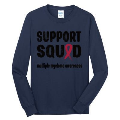 Support Squad Multiple Myeloma Warrior Squad Great Gift Tall Long Sleeve T-Shirt