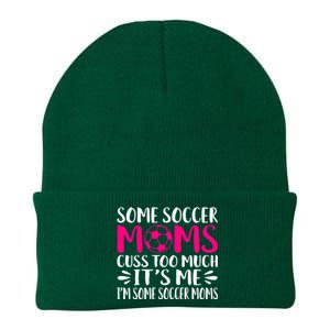 Some Soccer Moms Cuss Too Much Its Me Im Great Gift Knit Cap Winter Beanie