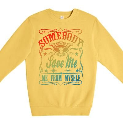 Somebody Save Me From Myself Country Premium Crewneck Sweatshirt