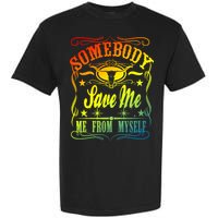 Somebody Save Me From Myself Country Garment-Dyed Heavyweight T-Shirt