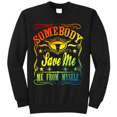 Somebody Save Me From Myself Country Sweatshirt