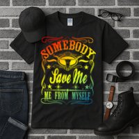 Somebody Save Me From Myself Country Tall T-Shirt