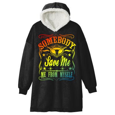 Somebody Save Me From Myself Country Hooded Wearable Blanket