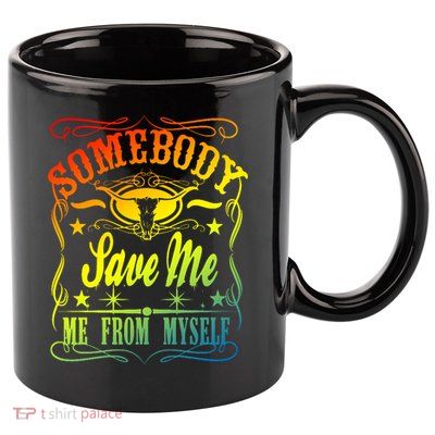 Somebody Save Me From Myself Country 11oz C Handle Ceramic Mug