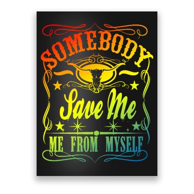 Somebody Save Me From Myself Country Poster