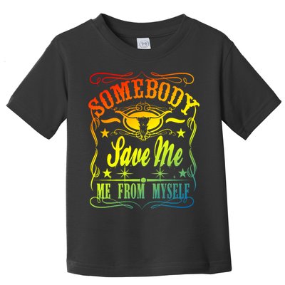 Somebody Save Me From Myself Country Toddler T-Shirt
